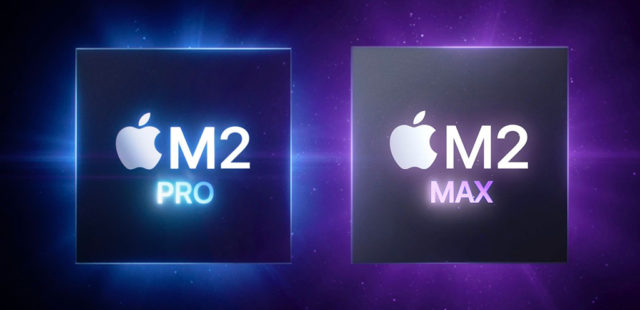 Apple ra mắt chip M2 Pro và M2 Max với CPU nhanh hơn 20% và hơn thế nữa
