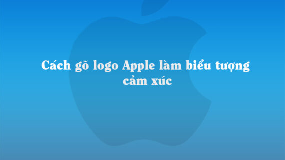 Cách gõ logo Apple 